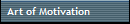 Art of Motivation