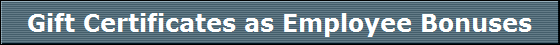 Gift Certificates as Employee Bonuses